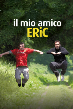 Poster Il mio amico Eric di Ken Loach (VOD)