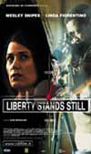 Locandina – Liberty stands still