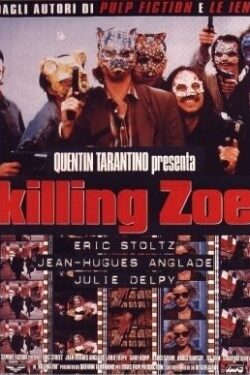 locandina Killing Zoe – Uccidendo Zoe