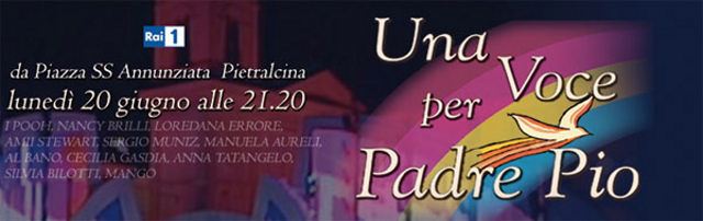 Una voce per Padre Pio 2011