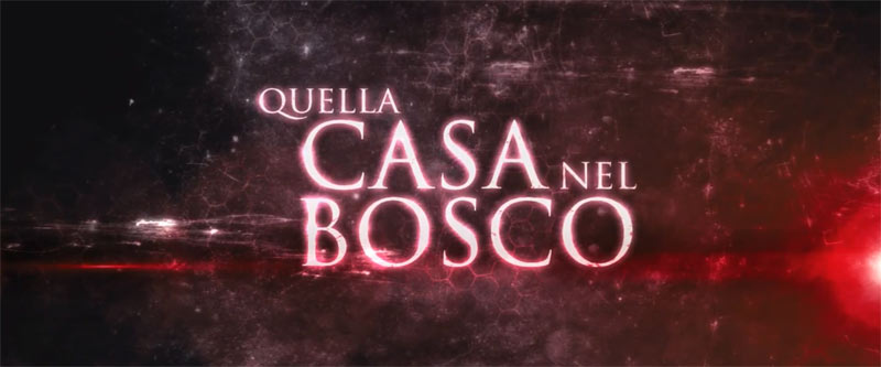 Trailer - Quella casa nel bosco