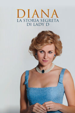 locandina Diana – La storia segreta di Lady D
