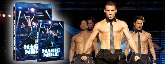 Magic Mike in DVD, Blu-ray