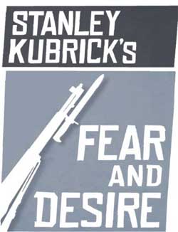 Fear and Desire di Stanley Kubrick