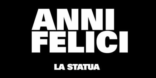 Featurette La Statua – Anni felici