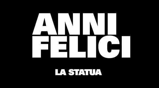 Featurette La Statua - Anni felici