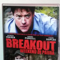 Recensione: Il DVD di Breakout - Weekend Di Paura