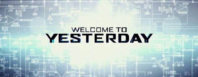 Welcome To Yesterday