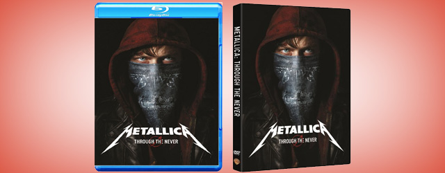 Metallica Through the Never in DVD, Blu-ray, Blu-ray 3D