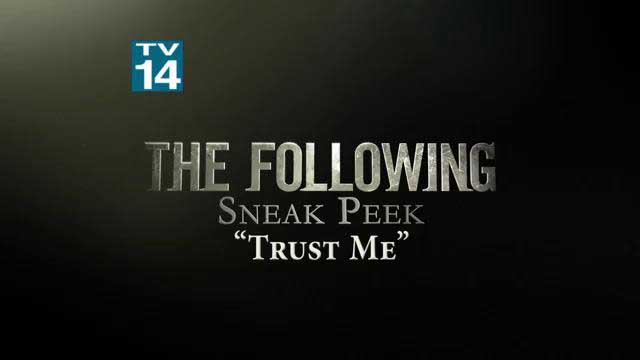 Sneak Peek Trust Me - The Following