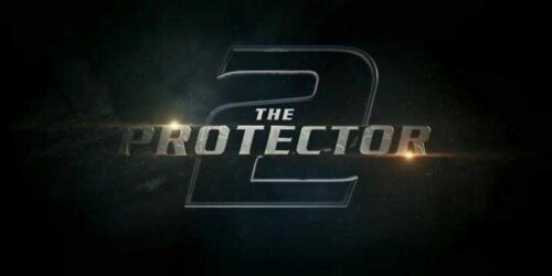 Trailer – The Protector 2