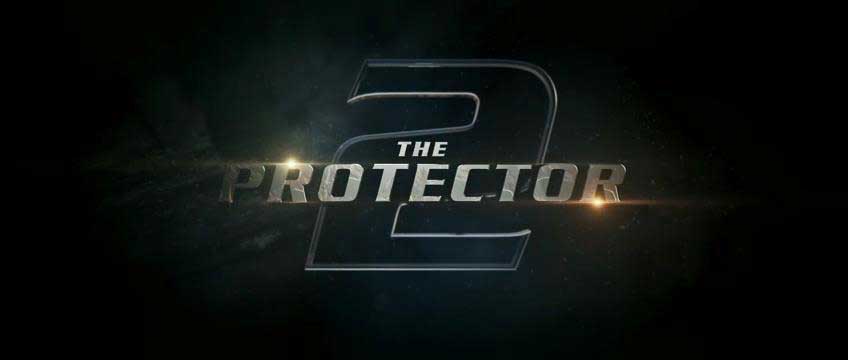 Trailer - The Protector 2