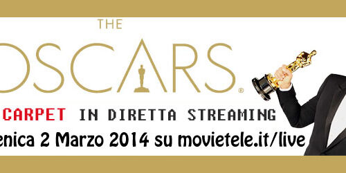 Oscar 2014: Diretta Streaming Red Carpet