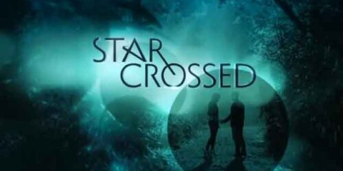 Trailer Star-Crossed – Series