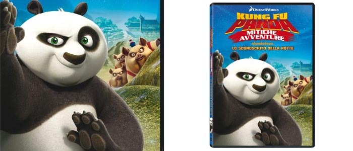 Kung Fu Panda Mitiche Avventure: Lo sconosciuto della notte in DVD
