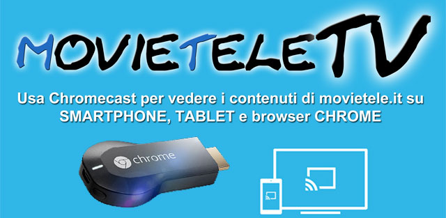 Movietele.it Video è su Chromecast