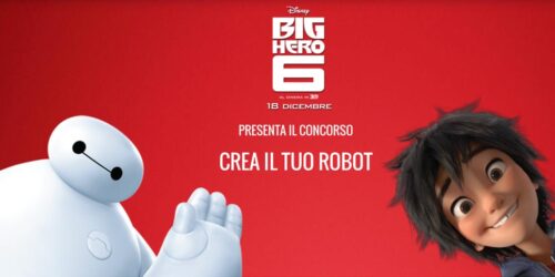 Concorso: Big Hero 6 – Crea il tuo Robot