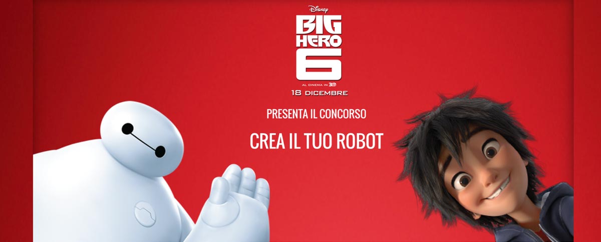 Concorso: Big Hero 6 - Crea il tuo Robot