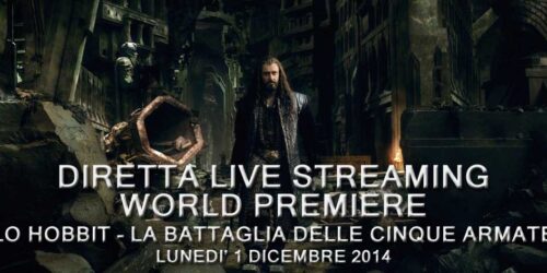 Lo Hobbit: Premiere Mondiale di ‘La Battaglia delle Cinque Armate’ in Live Streaming