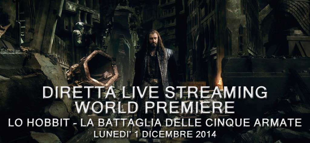 Lo Hobbit: Premiere Mondiale di 'La Battaglia delle Cinque Armate' in Live Streaming