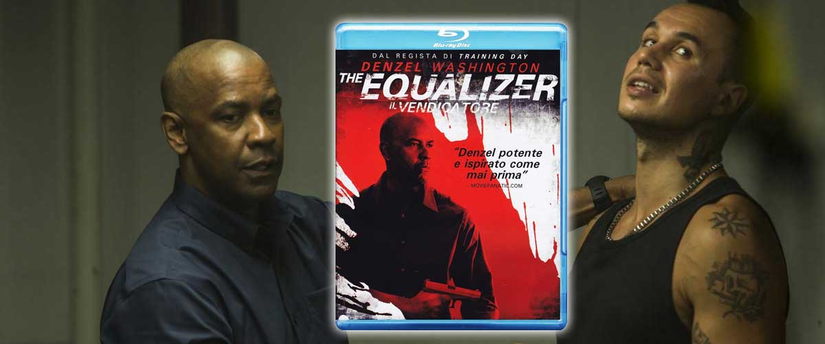 Blu-ray di The Equalizer - Il Vendicatore