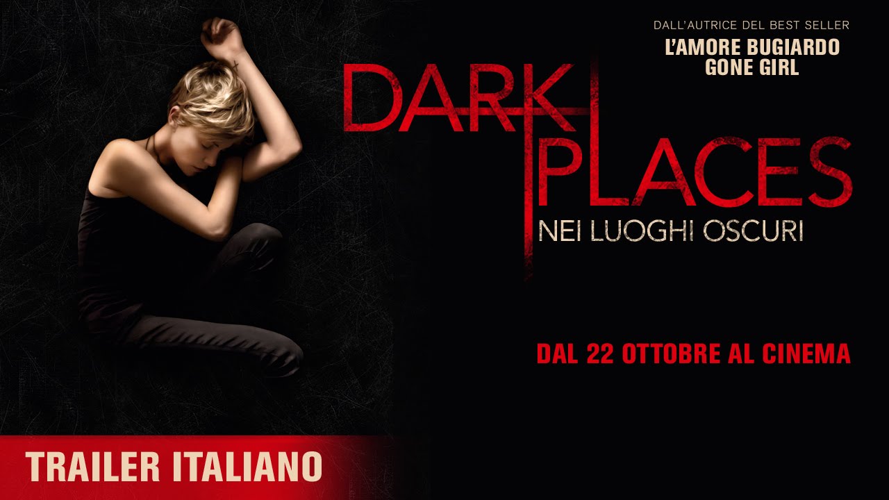 Trailer - Dark Places - Nei luoghi oscuri