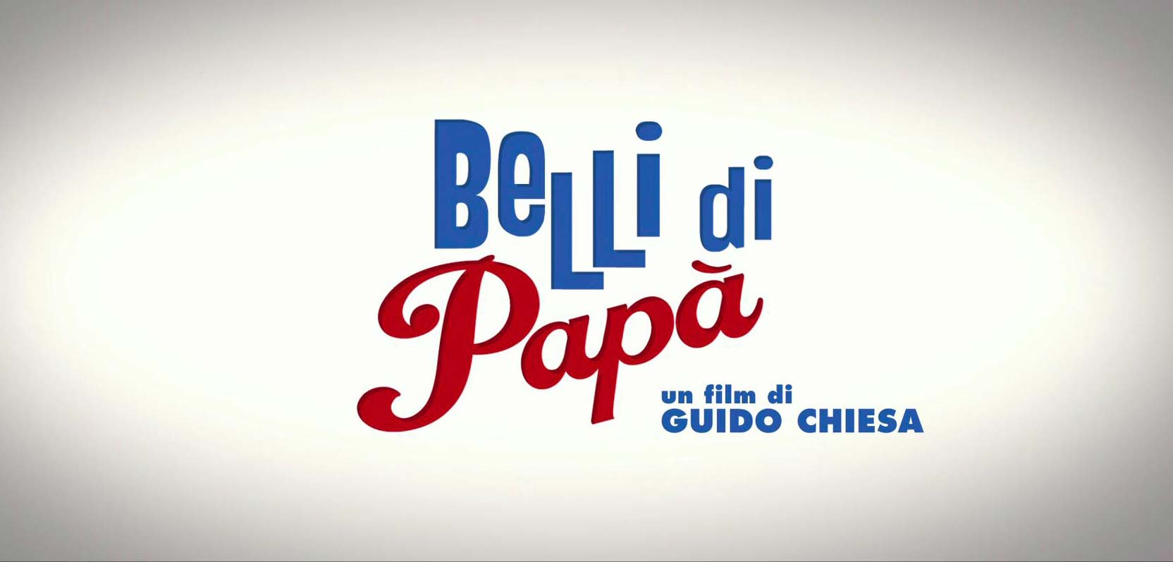 Belli di papà - Trailer