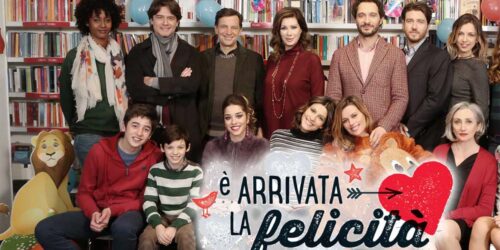 E’ Arrivata la Felicità, la nuova serie comedy di Rai1