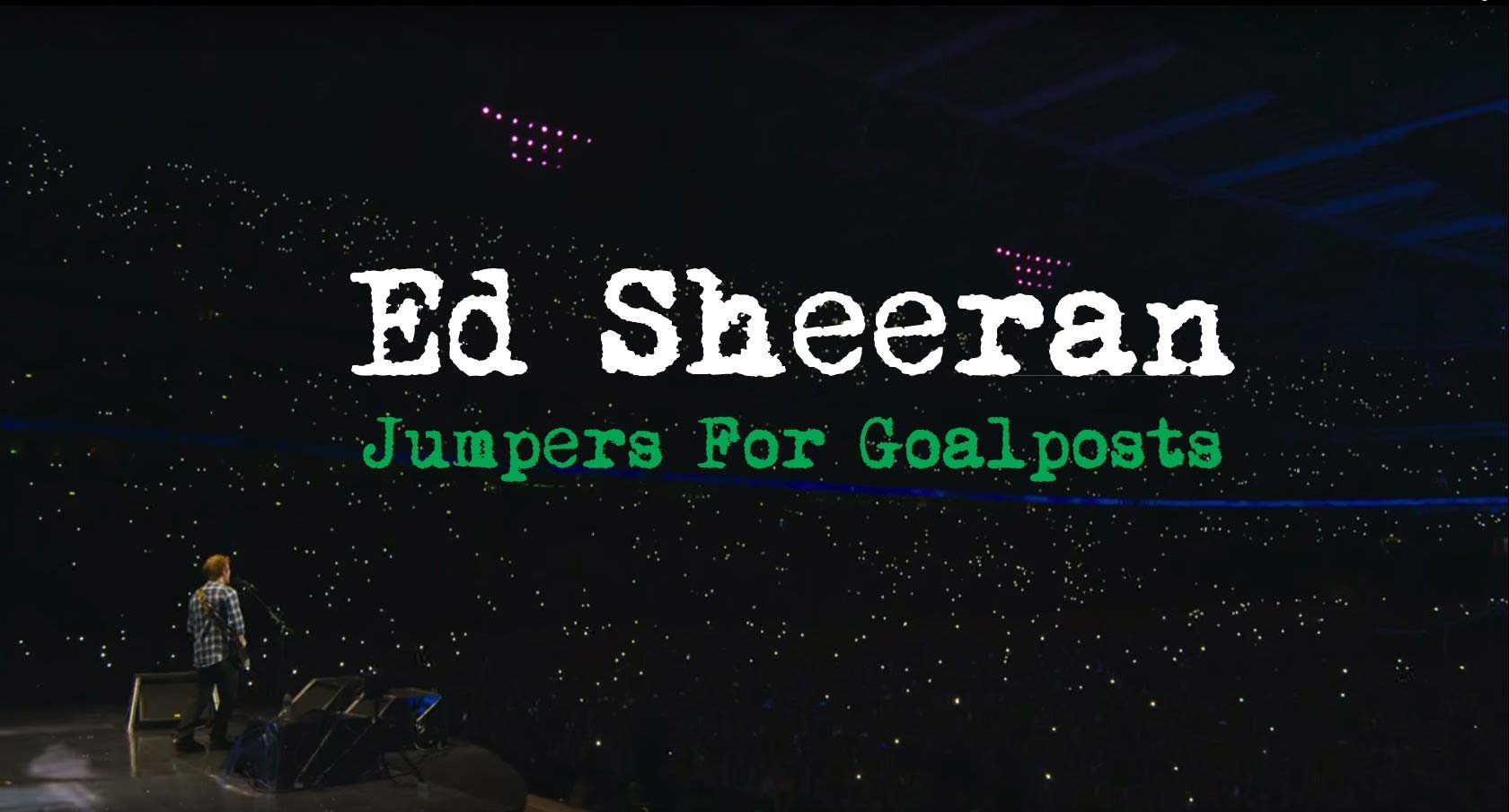 Ed Sheeran Jumpers for Goalposts