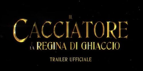 Trailer – Il cacciatore e la regina di ghiaccio