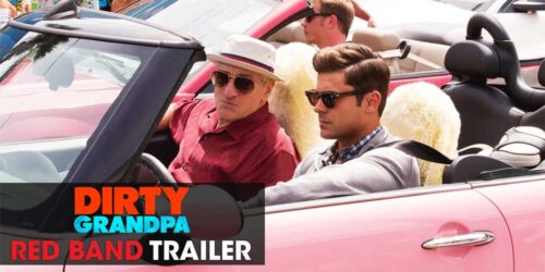 Dirty Grandpa – Red Band Trailer