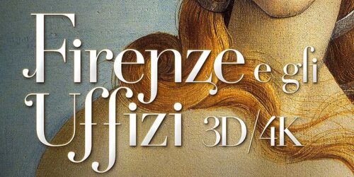 Firenze e gli Uffizi 3D-4K in DVD, Blu-ray e UltraHD