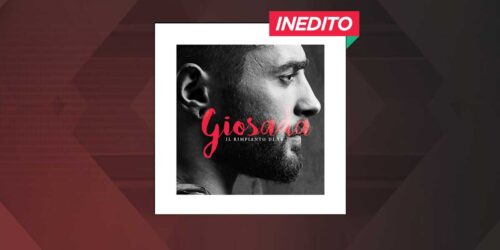 Giosada – Il rimpianto di te – Inedito da XF9