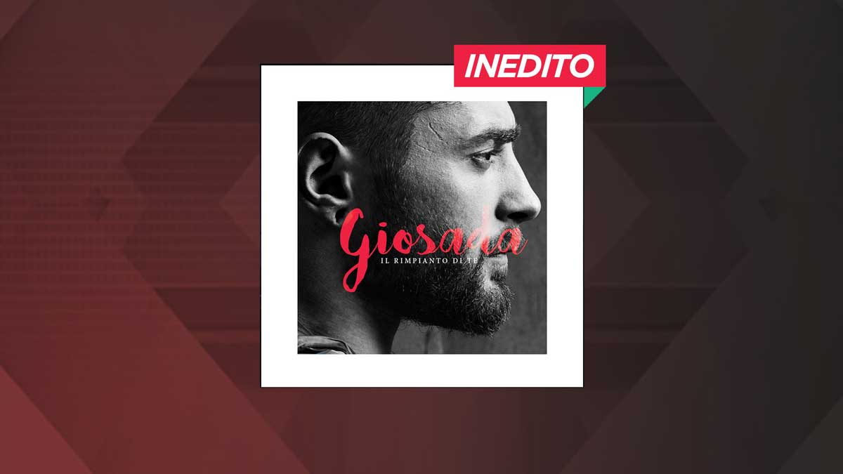 Giosada - Il rimpianto di te - Inedito da XF9