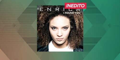 Enrica – I found you – Inedito da XF9