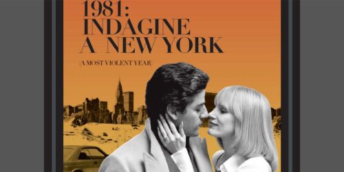 1981: Indagine a New York con Oscar Isaac e Jessica Chastain al cinema