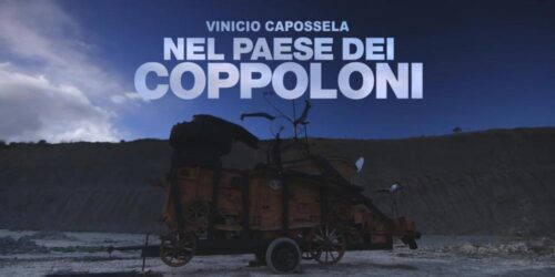 Trailer Vinicio Capossela. Nel paese dei coppoloni
