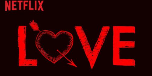 Love – Teaser Trailer serie Netflix