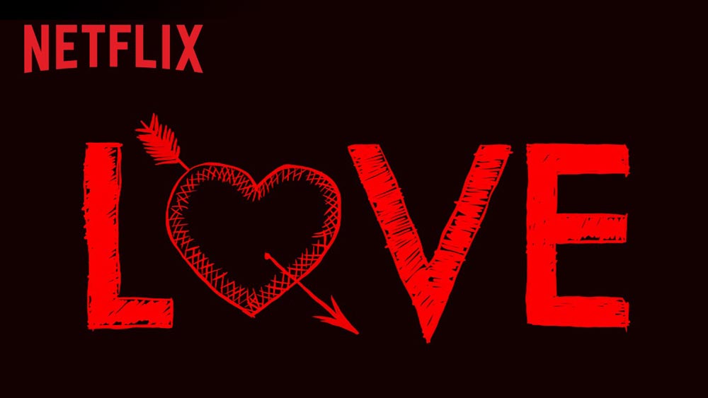 Love - Teaser Trailer serie Netflix