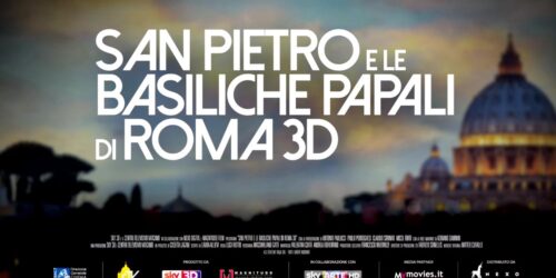 Trailer – San Pietro e le Basiliche Papali di Roma 3D