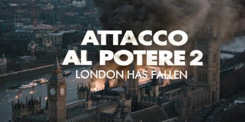 Teaser trailer italiano – Attacco al potere 2: London Has Fallen
