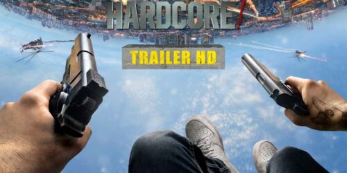 Trailer – Hardcore di Ilya Naishuller