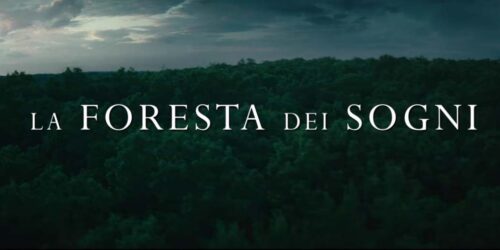 La foresta dei sogni – Trailer