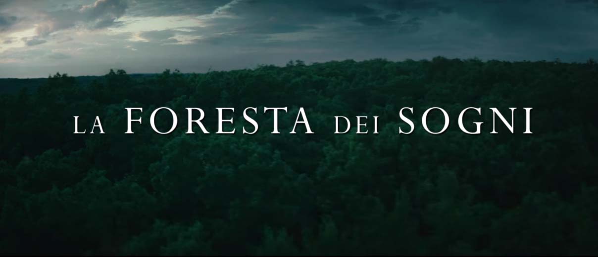 La foresta dei sogni - Trailer