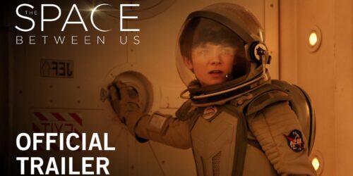 The Space Between Us – Trailer