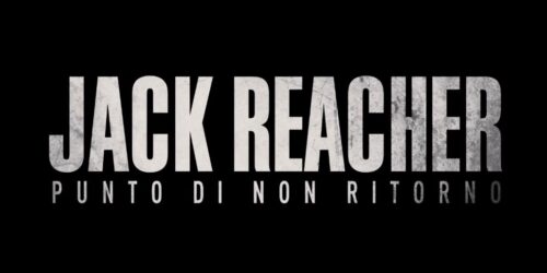 Trailer Jack Reacher – Punto di non ritorno