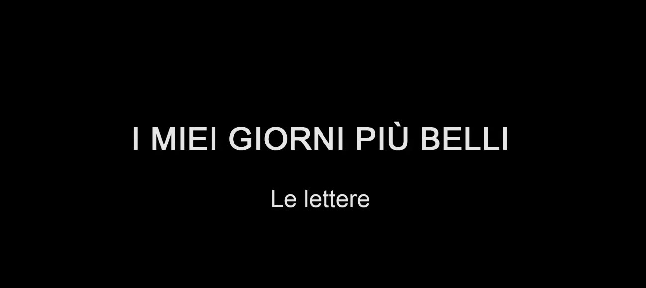 I Miei Giorni Piu' Belli - Clip Le lettere