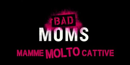 Bad Moms: Trailer senza censure e Clip