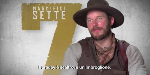 I Magnifici 7 – Speciale ‘Faraday’ con Chris Pratt