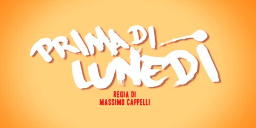 Prima di Lunedi’ – Trailer